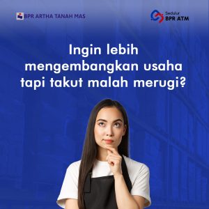 Mengembangkan Usaha, Menghindari Rugi