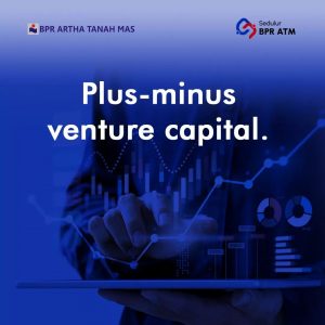 Kelebihan dan Kekurangan Pembiayaan Modal dari Venture Capital